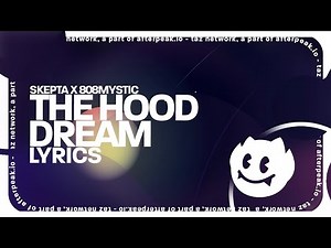 skepta x 808mystic - the hood dream (lyrics)