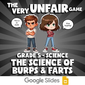 The Science of Burps & Farts VERY UNFAIR GAME - No Prep Grade 5 Science Review