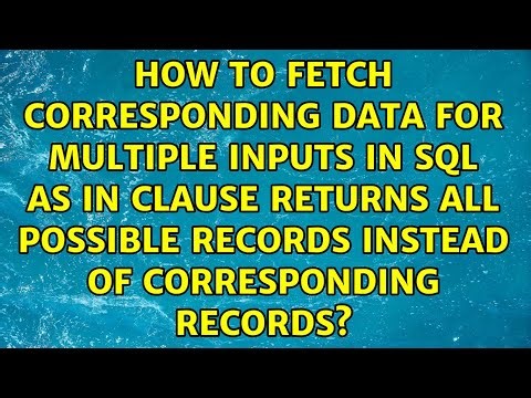 How to fetch corresponding data for multiple inputs in SQL as IN clause returns all possible...