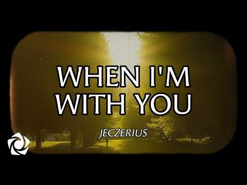 Jeczerius - 'When I'm With You' Official Lyric Video