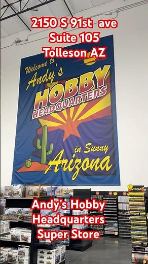 Andy’s Hobby Headquarters super store 2150 S 91st ave Suite 105 Tolleson AZ