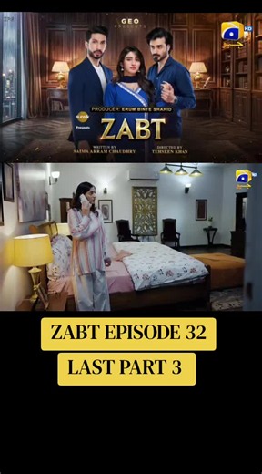 Zabt Episode 32 Tonight Last Part 3 #whattowatch #foryoupage #foryou #ZohaTauqeer #SachalAfzal #DaniyalKhan@Geo Drama Official