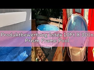Produktbewertung Intex 10Ft X 30In Prism Frame Pool