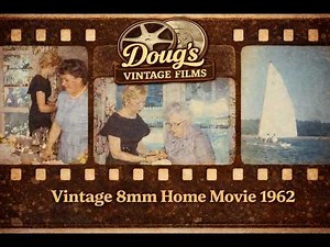 Vintage 8mm Home Movie 1962