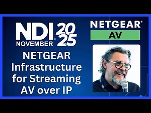 NETGEAR NDI Network Setup Guide 2025 | Pro AV Switches, Engage Controller & Live Demo