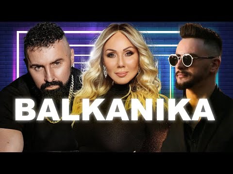 BALKAN MIX 2024 - BALKANIKA MUSIC 2024 - BALKAN PARTY MIX 2024 - BEST BALKAN HITS MIX 2024