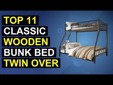 Top 11 Classic Wooden Bunk Bed Twin Over Full | Best Classic Wooden Bunk Bed Twin Over Full
