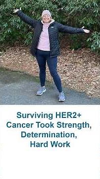 Surviving HER2+ breast cancer took strength, determination, hard work
