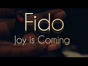 Fido - Joy Is Coming (Official Video)