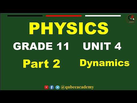 2. Physics Grade 11 Unit 4 Dynamics | part 2 | New curriculum | Afan Oromo