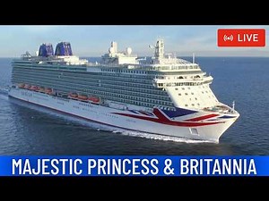 SHIPS TV - Majestic Princess and P&O Britannia Cruise Ship Departing Port of Southampton (LIVE)