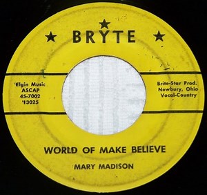 Mary Madison - World Of Make Believe / I've Left The Past Behind