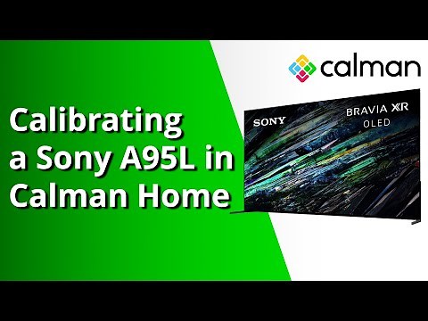How to Calibrate a Sony BRAVIA QD-OLED TV with Calman Home