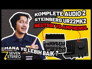 REVIEW STEINBERG UR22MK2 DAN NATIVE INSTRUMENT KOMPLETE AUDIO 2 | AMPHENOL VS NEUTRIK PREAMP