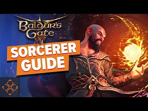 Baldur's Gate 3: Complete Guide To Sorcerers