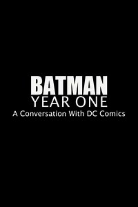 Batman Year One A Conversation with DC Comics (2011)
