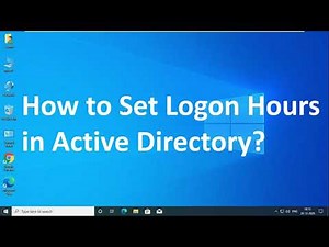 How to Set Logon Hours in Active Directory on Server 2019 & 2016 ( Step By Step)