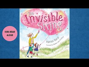 Forever Linked by Love: "The Invisible String" | Children's Read Aloud