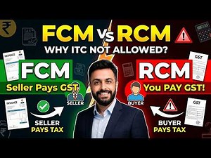 FCM vs RCM Under GST: Why You Can't Use ITC for RCM! (Detailed Guide) |CA Devesh Thakur
