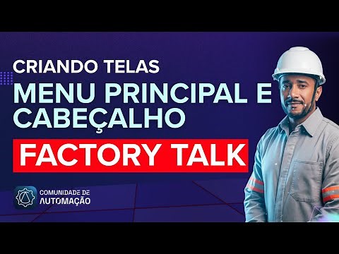 Como criar Telas de Menu, Principal e Cabeçalho no Factory Talk