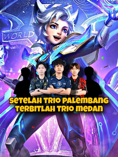 Trio Medan Menyusul Trio Palembang di MLBB