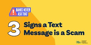Here are 3 signs a text message is a scam. #BanksNeverAskThat | Great Southern Bank | Facebook