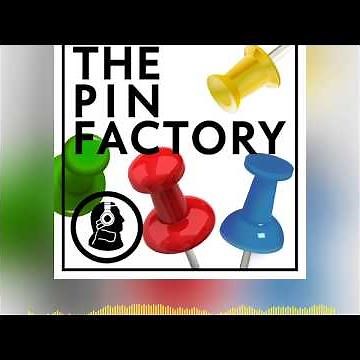 Introducing: The Pin Factory