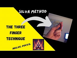 Transform with THE SILVA METHOD - Three Finger Technique