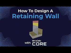 How To Design A Retaining Wall With StruCalc CORE