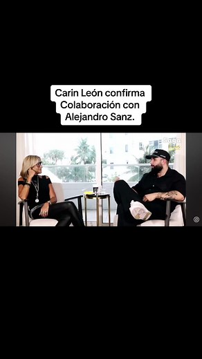 Colaboración de Carin León con Alejandro Sanz
