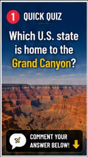 Grand Canyon Quiz | Which U.S. State Is Home to the Grand Canyon?