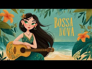 2026 Bossa Nova Covers Songs – Elegant Jazz for Work, Study & Relax