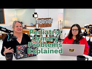 Pediatric Urinary Problems Explained: UTIs, Bedwetting, Potty Training & More