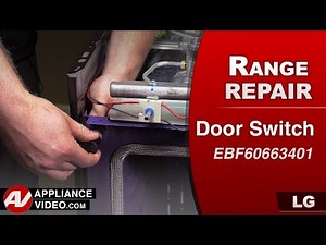 LG Stove - Light Will Not Turn Off - Door Switch Repair and Diagnostic