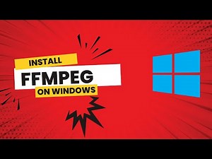 How to Install FFmpeg on Windows (2025 Guide)