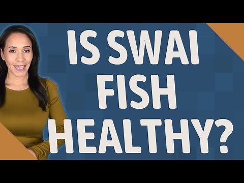Is SWAI fish healthy?