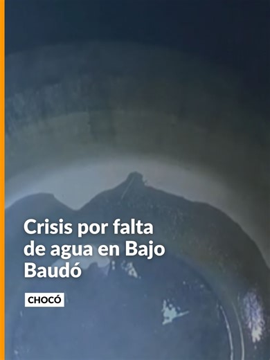 Agua en Chocó: Sequía, Confinamiento y Proyectos Pendientes