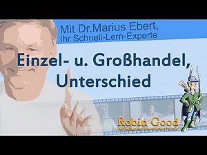 Einzel- u. Großhandel, Unterschied