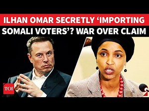 Dems Helping Illegal Immigrants? ‘Ilhan Omar Importing Somali Voters’ | Elon Musk’s Big Attack