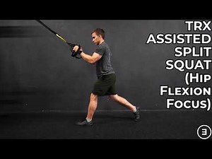 TRX Assisted Split Squat (Hip Flexion Focus)