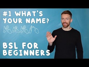 BSL for Beginners #1: What's your name?
