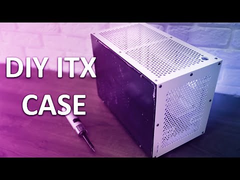 MADE MY OWN ITX CASE!