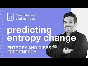 Predicting Entropy Change | Entropy & Gibbs Free Energy | A level Chemistry 9701