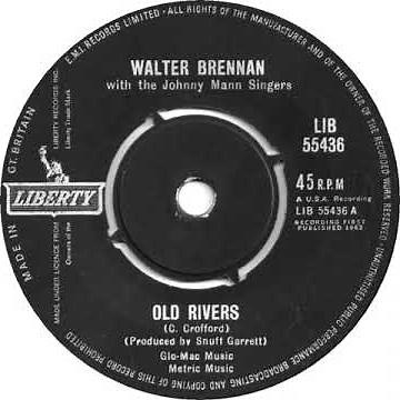 UK New Entry 1962 (143) Walter Brennan with The Johnny Mann Singers - Old Rivers