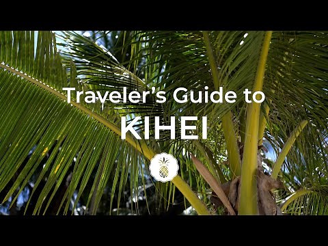 🌴 Explore Kihei, Maui: The Ultimate Traveler's Guide! 🌊