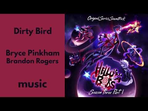 Dirty Bird || Helluva Boss season 3 || Bryce Pinkham || Brandon Rogers || Music