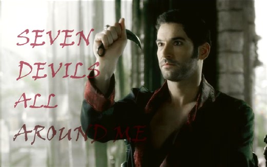 【路西法｜Lucifer】Seven devils