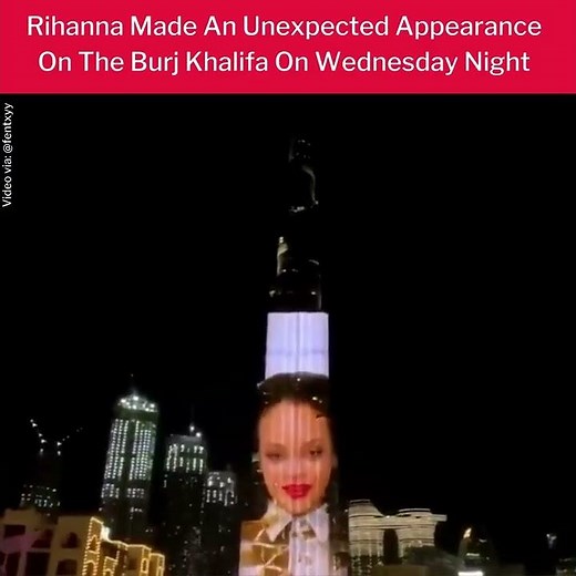 Rihanna Lit Up The Burj Khalifa On Wednesday Evening In Dubai
