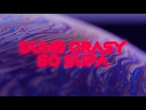 So Supa - "Dumb Crasy" [Official Lyric Video]