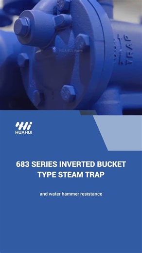 683 SERIES INVERTED BUCKET TYPE STEAM TRAP-HUAHUI